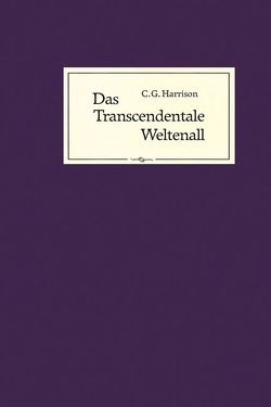 Das Transcendentale Weltenall von Harrison,  C G