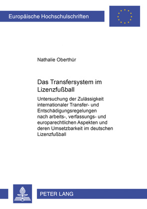 Das Transfersystem im Lizenzfußball von Oberthür,  Nathalie