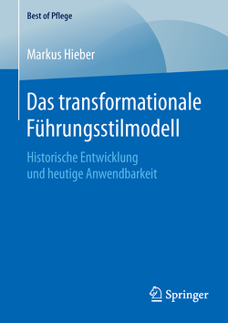 Das transformationale Führungsstilmodell von Hieber,  Markus