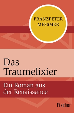 Das Traumelixier von Messmer,  Franzpeter
