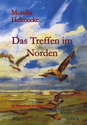 Das Treffen im Norden von Helmecke,  Monika