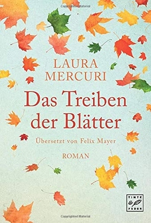 Das Treiben der Blätter von Mayer,  Felix, Mercuri,  Laura