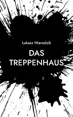 Das Treppenhaus von Nieradzik,  Lukasz