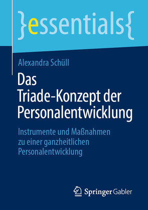 Das Triade-Konzept der Personalentwicklung von Schüll,  Alexandra