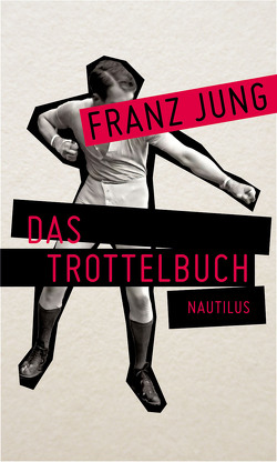 Das Trottelbuch von Jung,  Franz