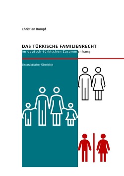 Das türkische Familienrecht im deutsch-türkischen Zusammenhang von Rumpf,  Dr. Christian