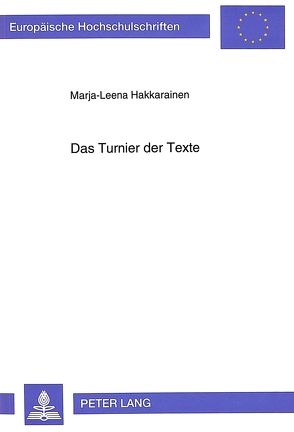 Das Turnier der Texte von Hakkarainen,  Marja-Leena