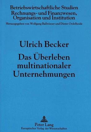 Das Überleben multinationaler Unternehmungen von Becker,  Ulrich