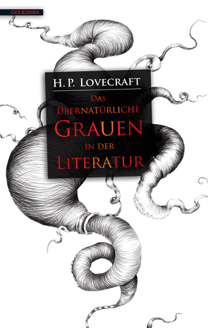 Das übernatürliche Grauen in der Literatur von Joshi,  S. T., Lovecraft,  H. P., Pechmann,  Alexander