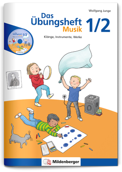 Das Übungsheft Musik 1/2 von Junge,  Wolfgang, Wetzel,  Jutta
