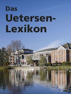 Das Uetersen-Lexikon von Koesterke,  Lars, Schmidt,  Doris, Zankel,  Sönke