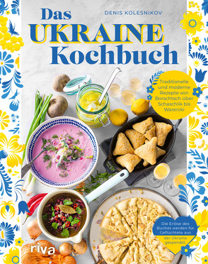 Das Ukraine-Kochbuch von Kolesnikov,  Denis