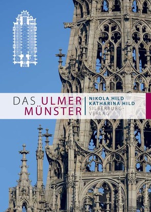 Das Ulmer Münster von Hild,  Katharina, Hild,  Nikola