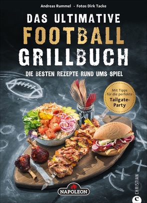 Das ultimative Football-Grillbuch von Rummel,  Andreas, Tacke,  Dirk