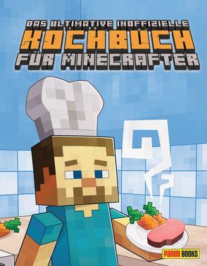 Das ultimative inoffizielle Kochbuch für Minecrafter von Böhm,  Katja, Grimm,  Tom