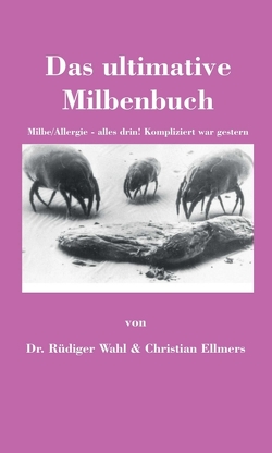 Das ultimative Milbenbuch von Ellmers,  Christian, Wahl,  Dr. Rüdiger