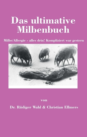 Das ultimative Milbenbuch von Ellmers,  Christian, Wahl,  Dr. Rüdiger