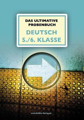 Das ultimative Probenbuch Deutsch 5./6. Klasse von Mandl,  Mandana, Reichel,  Michael, Reichel,  Miriam