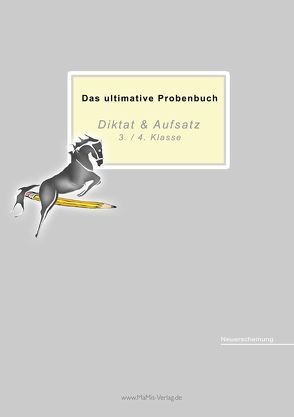 Das ultimative Probenbuch Diktat & Aufsatz 3./ 4. Klasse von Mandl,  Mandana, Reichel,  Miriam