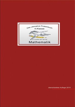 Das ultimative Probenbuch Mathematik 4. Klasse von Mandl,  Mandana, Reichel,  Michael, Reichel,  Miriam