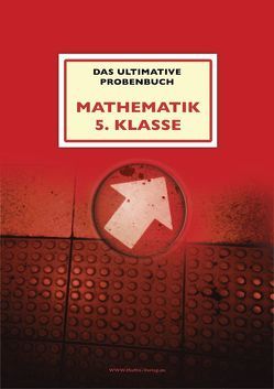 Das ultimative Probenbuch Mathematik 5. Klasse von Mandl,  Mandana, Reichel,  Michael, Reichel,  Miriam