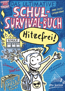 Das ultimative Schul-Survival-Buch von Rürup,  Stephan, Stotz,  Imke