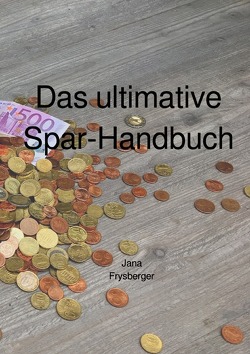 Das ultimative Spar-Handbuch von Freysberger,  Jana
