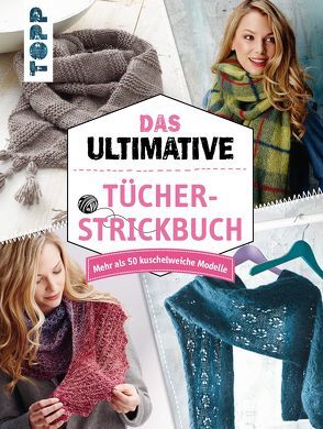 Das ultimative Tücher-Strickbuch von frechverlag