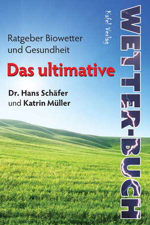 Das ultimative Wetterbuch von Müller,  Katrin, Schäfer,  Dr. Hans