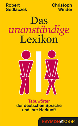 Das unanständige Lexikon von Sedlaczek,  Robert, Winder,  Christoph