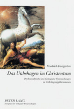 Das Unbehagen im Christentum von Diergarten,  Friedrich
