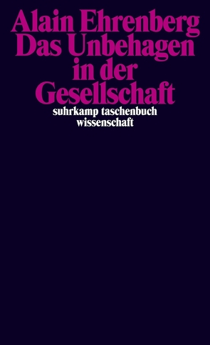 Das Unbehagen in der Gesellschaft von Ehrenberg,  Alain, Schröder,  Jürgen