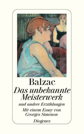 Das unbekannte Meisterwerk von Balzac,  Honoré de, diverse Übersetzer