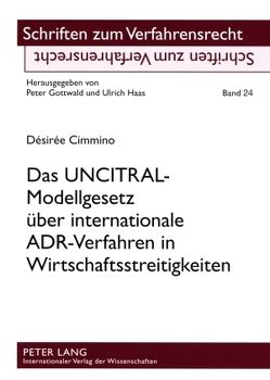 Das UNCITRAL-Modellgesetz über internationale ADR-Verfahren in Wirtschaftsstreitigkeiten von Cimmino,  Désirée