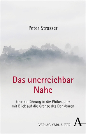 Das unerreichbar Nahe von Strasser,  Peter