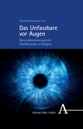 Das Unfassbare vor Augen von Esterbauer,  Reinhold