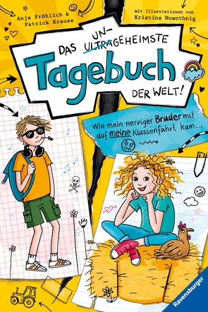 Das ungeheimste Tagebuch der Welt!, Band 3: Wie mein nerviger Bruder mit auf meine Klassenfahrt kam … von Fröhlich,  Anja, Krause,  Patrick, Nowothnig,  Kristina