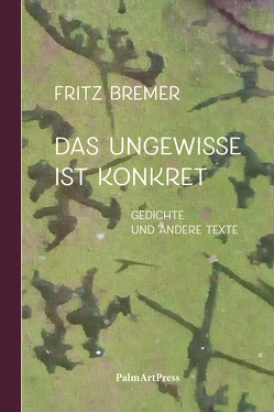 Das Ungewisse ist Konkret von Bremer,  Fritz