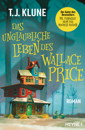 Das unglaubliche Leben des Wallace Price von Klune,  T. J., Pfingstl,  Michael