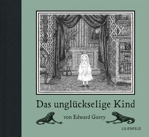 Das unglückselige Kind von Gorey,  Edward, Setz,  Clemens J.