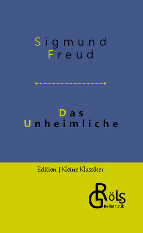 Das Unheimliche von Freud,  Sigmund, Gröls-Verlag,  Redaktion