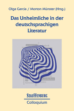 Das Unheimliche in der deutschsprachigen Literatur von García,  Olga, Münster,  Morton