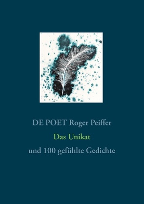 Das Unikat von Roger Peiffer,  DE POET