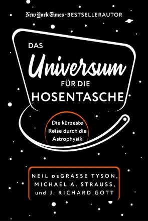 Das Universum für die Hosentasche von Gott,  J. Richard, Strauss,  Michael A., Tyson,  Neil deGrasse
