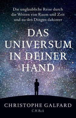 Das Universum in deiner Hand von Galfard,  Christophe, Hagestedt,  Jens, Held,  Ursula