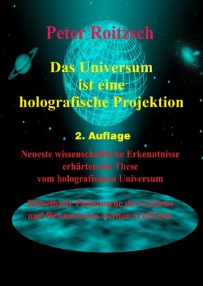 Das Universum ist eine holografische Projektion von Roitzsch,  Peter