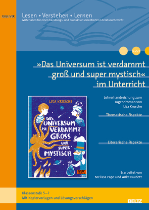 »Das Universum ist verdammt groß und supermystisch« im Unterricht von Burdett,  Anke, Pape,  Melissa