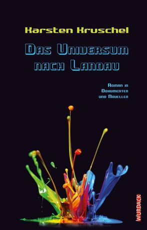 Das Universum nach Landau von Kruschel,  Karsten