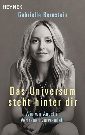 Das Universum steht hinter dir von Bernstein,  Gabrielle, Rahn-Huber,  Ulla