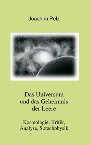 Das Universum und das Geheimnis der Leere von Pelz,  Joachim